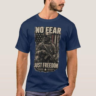 Kein Angst, nur Freiheit Amerikanischer Soldat USA T-Shirt