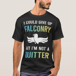 Kein Aufgebender Falknerei Falkner T-Shirt