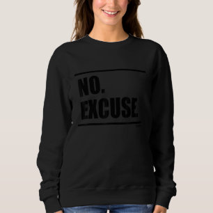 Kein Ausrede-Biest für Fitnessstudio-Motivation Wo Sweatshirt