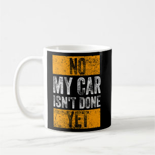 Kein Auto ist noch nicht fertig Spaß in Rennen & C Kaffeetasse
