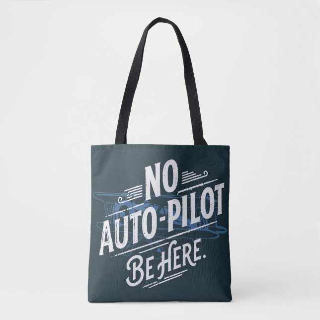 Kein Autopilot. Sei hier. (Vorderseite)