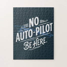 Kein Autopilot. Sei Hier. Puzzle