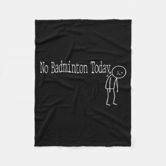 Kein Badminton Heute Lustige Stimmung Witz Minimal Fleecedecke