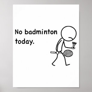 Kein Badminton Heute Spieler Spieler Trainer Fans Poster