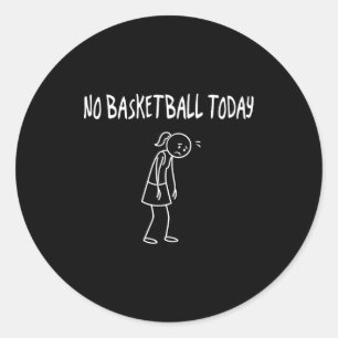 Kein Basketball Heute Lustige Traurige Figur Sarca Runder Aufkleber