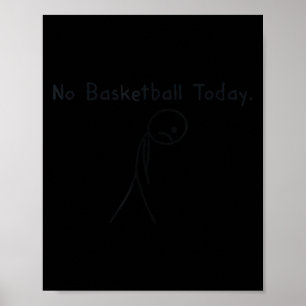 Kein Basketball Heute Lustiger Basketballliebhaber Poster