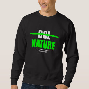 Kein BBL Natur Gym Fitness Workout Bodybuilding Ga Sweatshirt