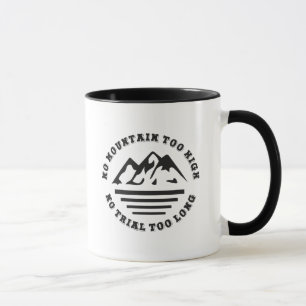 Kein Berg zu hoch, kein Weg zu lang Tasse