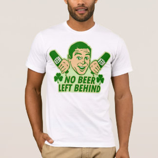 Kein Bier hinten verlassen T-Shirt