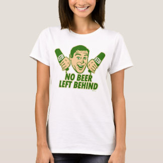 Kein Bier hinten verlassen T-Shirt
