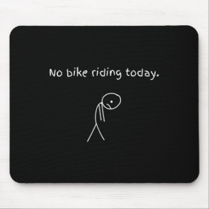 Kein Bike Reiten Heute Funny Biker Mousepad