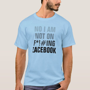 KEIN BIN ICH NICHT AUF ZACEBOOK (NICHT FACEBOOK) T-Shirt