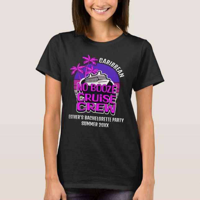 KEIN BOOZE CRUISE-CREW-Junggeselinnen-Abschied T-Shirt (Vorderseite)