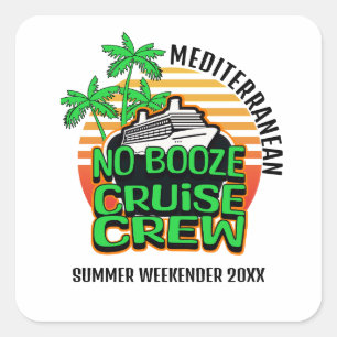 KEIN BOOZE CRUISE CREW Zielgruppe Reise Quadratischer Aufkleber
