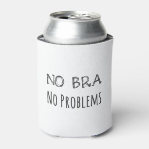 Kein Bra, keine Probleme Dosenkühler