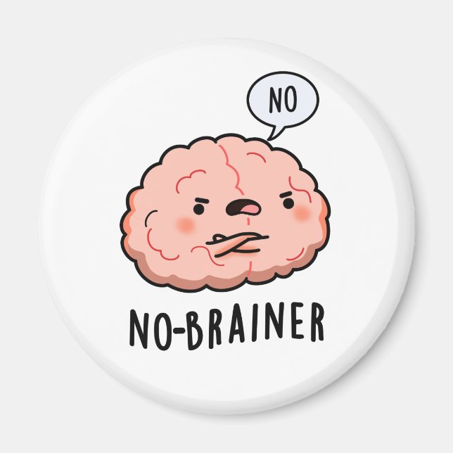Kein Brainer Funny Anatomy Brain Pun Magnet (Vorne)