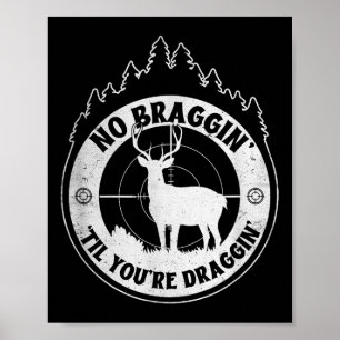 Kein Bremsen bis zum Ziehen - Hirschjagd Qu Poster