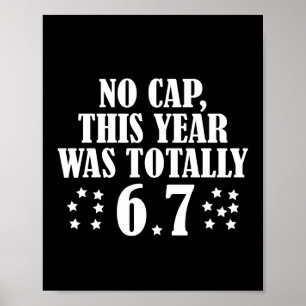 Kein Cap Dieses Jahr War Total 6 7 Sechs Sieben Poster