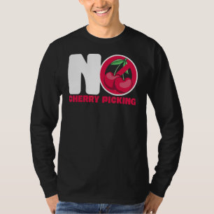 Kein Cherry-Picking-Warnzeichen T-Shirt