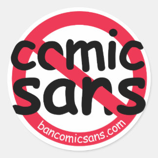 Kein Comic Sans Aufkleber