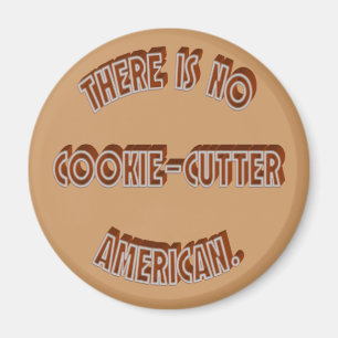 Kein Cookie Cutter American Magnet