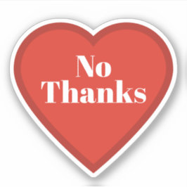 Kein Danke Herz Aufkleber - Nachvollziehbarer Stim