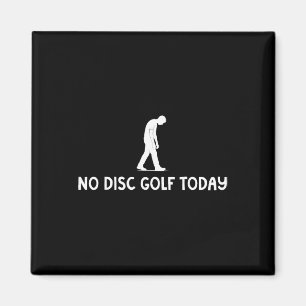 Kein Disc Golf Heute Lustiger Trauriger Disc Golfe Magnet