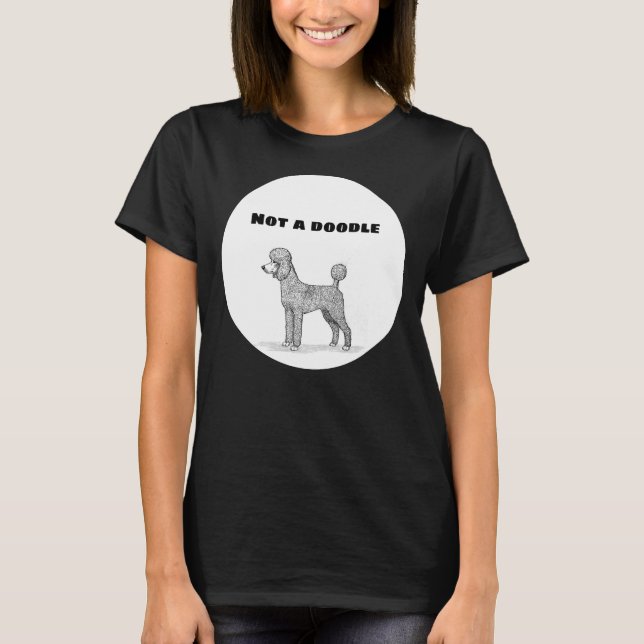 Kein Doodle Poodle T-Shirt (Vorderseite)