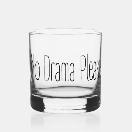 Kein Drama bitte Whiskyglas