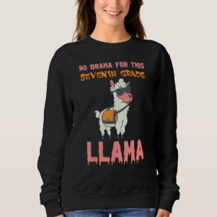 Kein Drama für dieses Lama der siebten Klasse Zur Sweatshirt