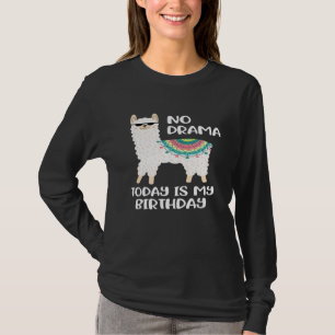 Kein Drama Heute Ist Mein Geburtstag Süße Lama T-Shirt