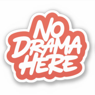 Kein Drama hier Aufkleber
