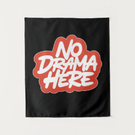Kein Drama hier Wandteppich