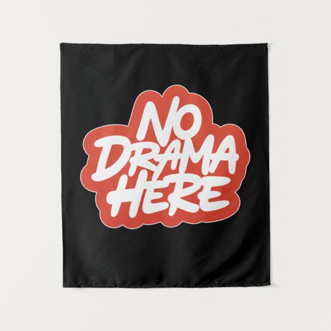 Kein Drama hier Wandteppich (Vorderseite)