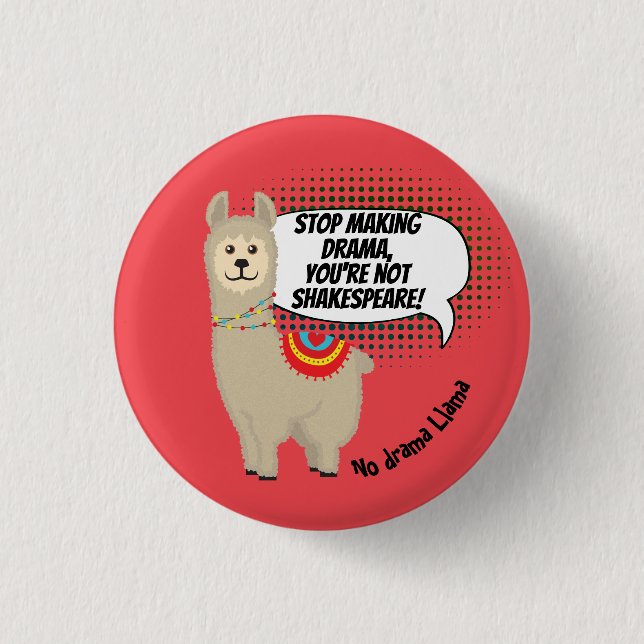 Kein Drama Llama (du bist nicht Shakespeare!) Button (Vorderseite)