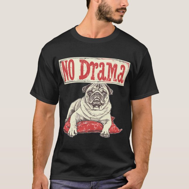 Kein Drama - Mops T-Shirt (Vorderseite)