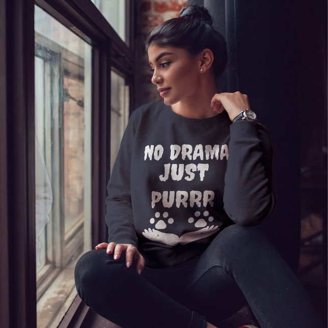 Kein Drama nur Purr Cat Vibe Niedliche Custom Paw Sweatshirt (Von Creator hochgeladen)