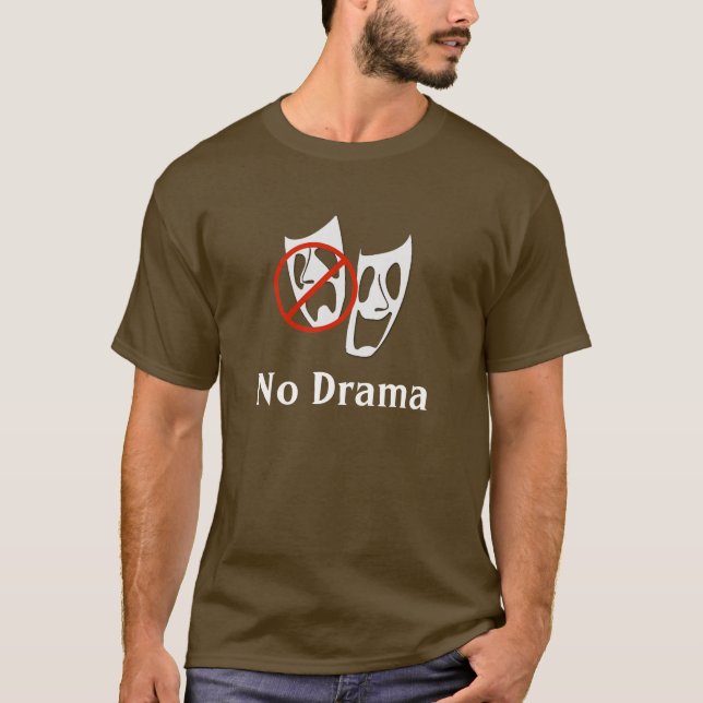 "Kein Drama-" Theater maskiert Shirt (Vorderseite)