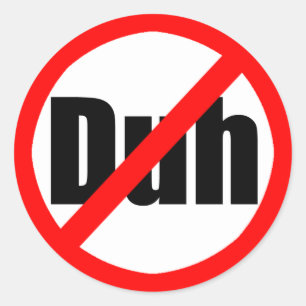 "Kein Duh" Aufkleber