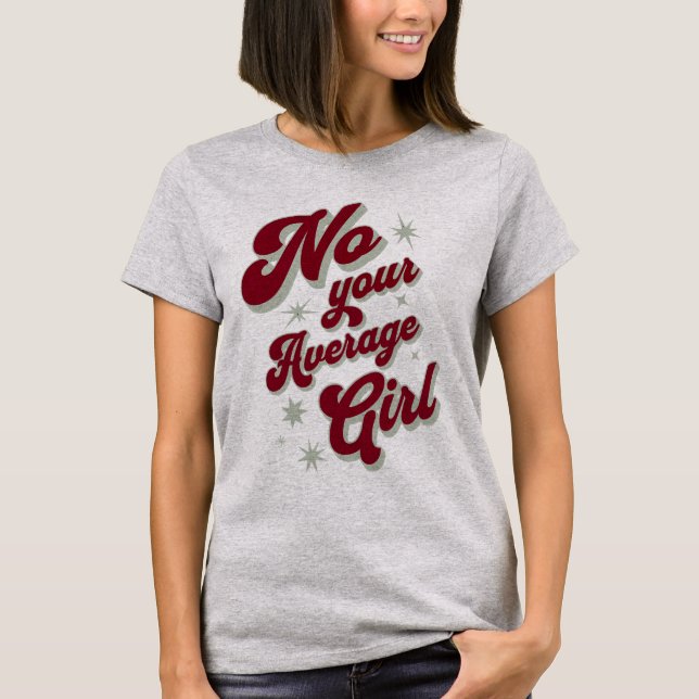Kein durchschnittlicher Girl-Tomboy T-Shirt (Vorderseite)