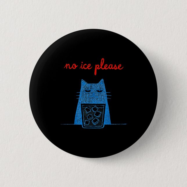 Kein Eis Bitte Katze Abschaffen Chinga La Migra Me Button (Vorderseite)