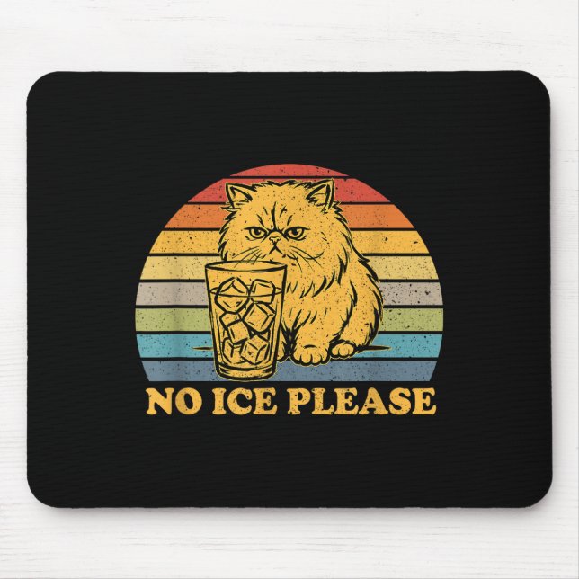 Kein Eis bitte lustige Katze Meme Männer Frauen  Mousepad (Vorne)