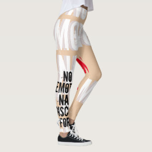 Kein emotionales Unbehagen Keine Änderung Leggings