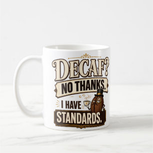 Kein Entkoffeiniert  Kaffeetasse