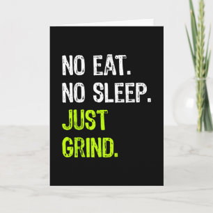 Kein Essen Schlaf Wiederholen Nur Mahlen Skateboar Karte