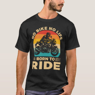 Kein Fahrrad, kein Leben. Motorrad fahren T-Shirt