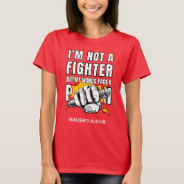 KEIN FIGHTER-Autor NaNoWriMo T-Shirt