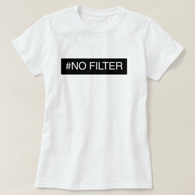 Kein Filter T-Shirt (Design vorne)