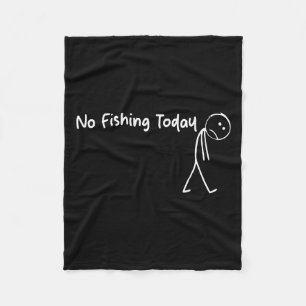 Kein Fischen heute Funny Sad Stick Man Anglerwitz Fleecedecke