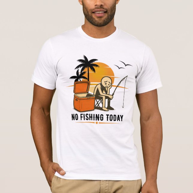 Kein Fischen heute traurige Sticker Fischen Liebha T-Shirt (Vorderseite)